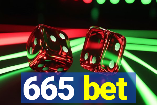 665 bet